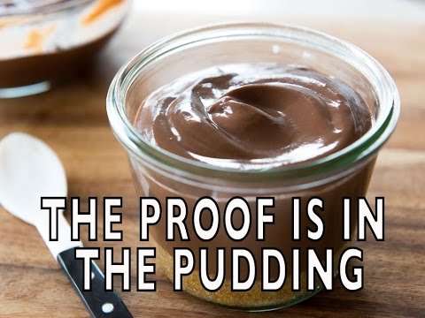 The Proof is in the Pudding