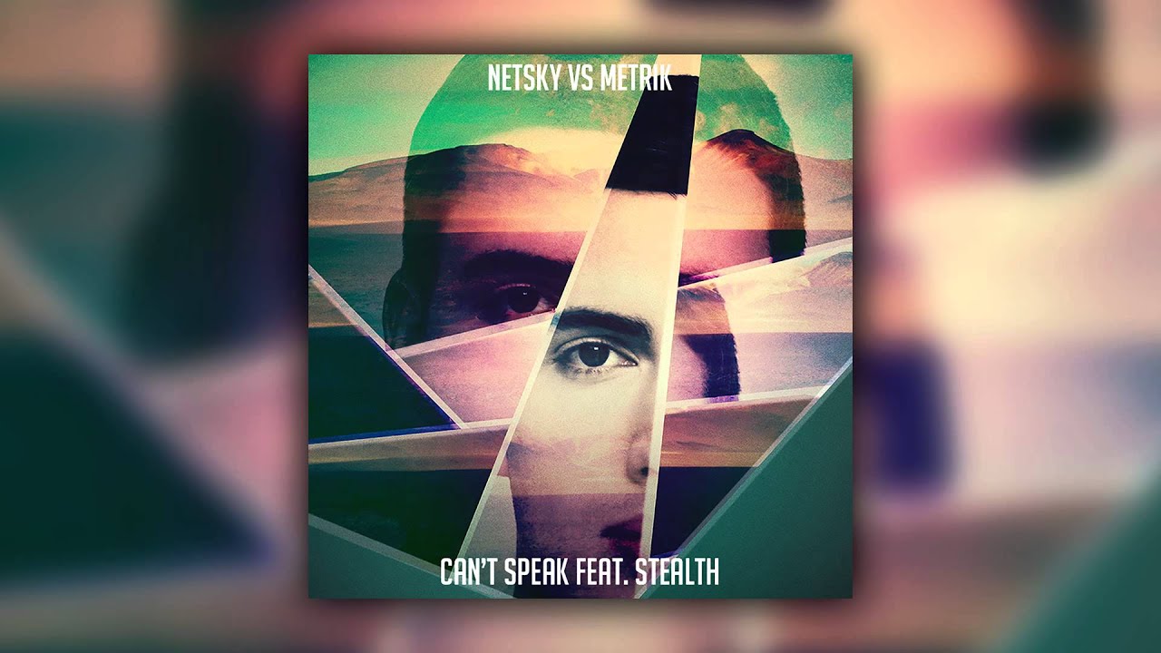 Sleduj Netsky & Metrik feat. Stealth - Can't Speak (Cover Art) na YouTube Sleduj Netsky & Metrik feat. Stealth - Can't Speak (Cover Art) na YouTube