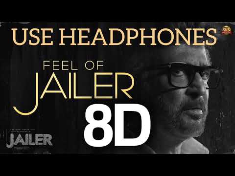 FEEL OF JAILER 8D AUDIO JAILER Rajnikanth Anirudh Ravichander Vishal Mishra Nelson