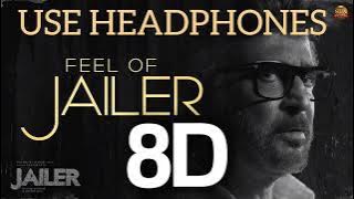 FEEL OF JAILER (8D AUDIO) | JAILER | Rajnikanth | Anirudh Ravichander | Vishal Mishra | Nelson
