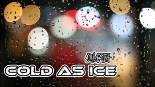 Dharia - Cold As Ice (Lyrics)