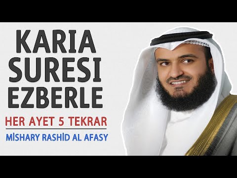 Karia suresi ezberle her ayet 5 tekrar (Mishary Rashid al Afasy)