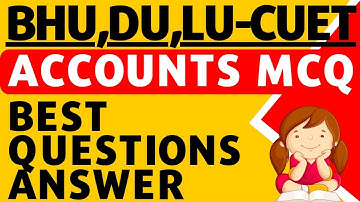 Accounts MCQ | Accounts MCQs BHU entrance exam | account MCQs Delhi University | LU Accounts mcq Q/A