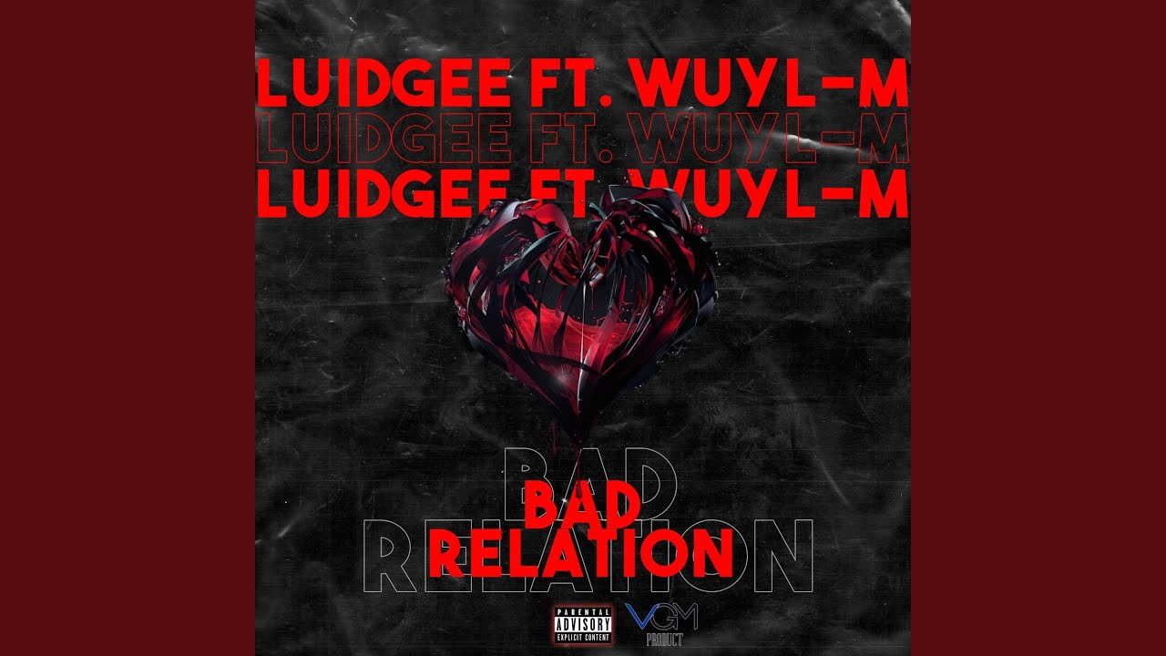 Watch Bad Relation (feat. Luidgee) on YouTube Watch Bad Relation (feat. Luidgee) on YouTube