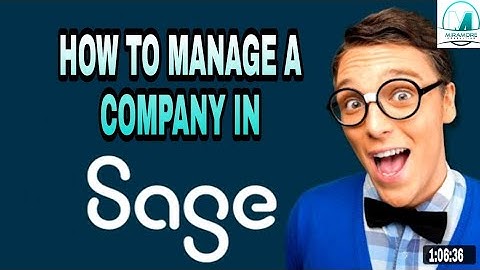 Sage 50 Tutorial (How to manage a Company in Sage 50 Accounting Software)