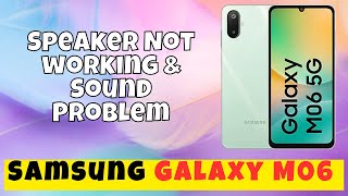Samsung Speaker Not working & Sound Problem || Speaker Problem Samsung Galaxy M06