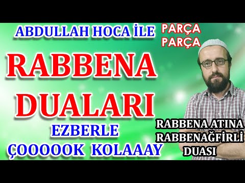 Rabbena duası ezberleme Parça Parça Rabbena Atina duası ve Rabbenagfirli duası Abdullah Hoca