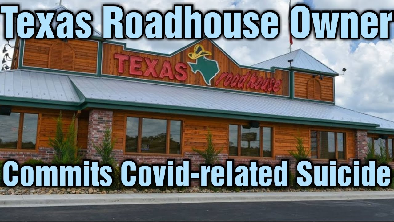 Texas Roadhouse Owner Commits Covidrelated Suicide YouTube