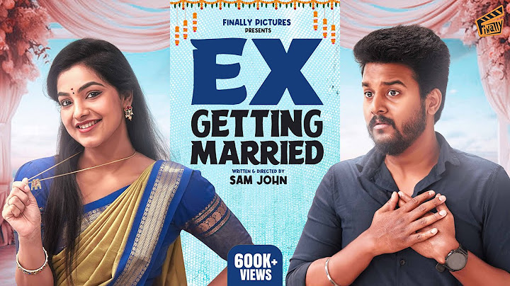 EX Returns 👰🏻‍♀️ - PART 02 | EX Getting Married | Ft. Sam John, Shravnitha | Rom-Com | 4K | Finally