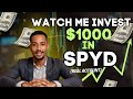 Watch Me Invest $1000 in SPYD!(Real Account)