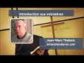 Introduction sur les ministres  jeanmarc thobois