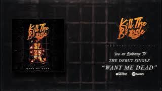 Kill The Blonde - Want Me Dead (Official Audio Stream)