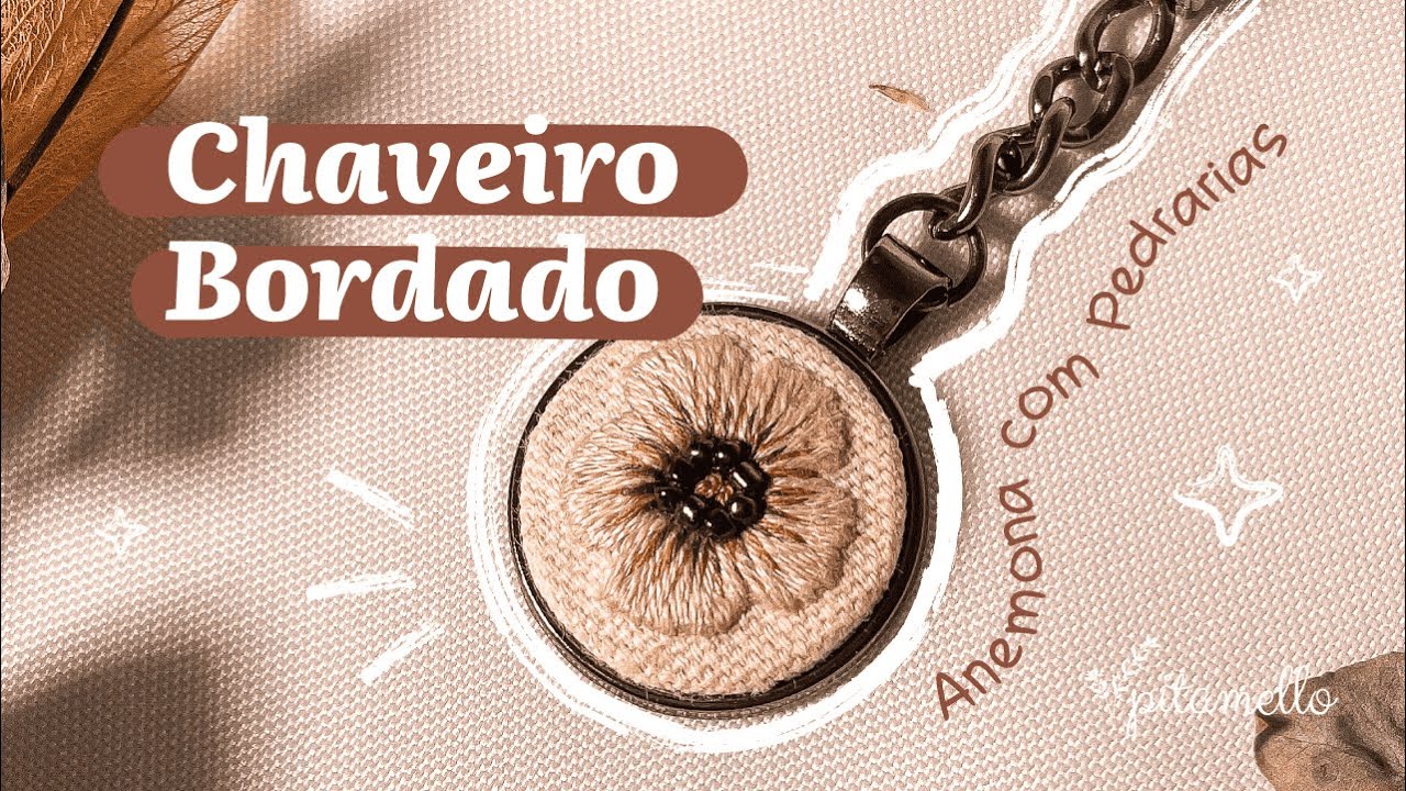 CHAVEIRO BORDADO – Anêmona com Pedrarias 🌼