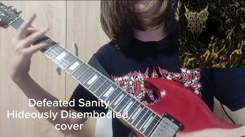 Defeated Sanity ~ Hideously Disembodied ~ Guitar cover