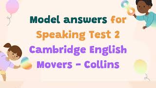 MOVERS SPEAKING | CAMBRIDGE MOVERS COLLINS | TEST 2 - 2ND EDITION | WITH SAMPLE ANSWERS