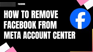 How to remove facebook from meta account center