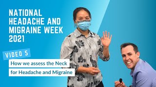 How we assess the Neck for Headache and Migraine