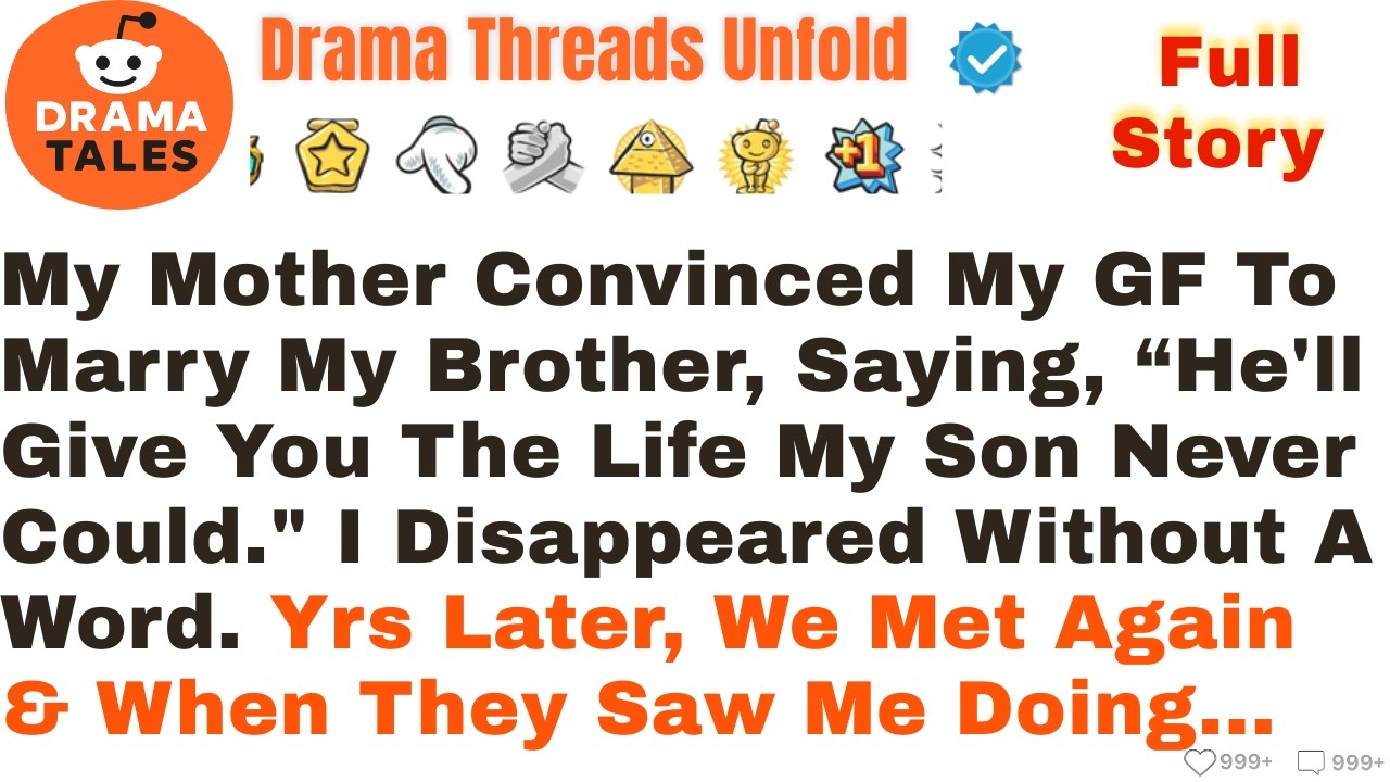 My Mother Convinced My GF To Marry My Brother, Saying, “He’ll Give You The Life My Son Never Could