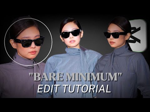 "BARE MINIMUM" EDIT TUTORIAL [AAP: CAPCUT] 