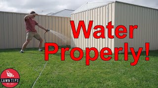 How To Water Your Lawn Properly | Lawn Watering Tips