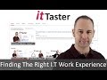 Finding The Right I.T. Work Experience