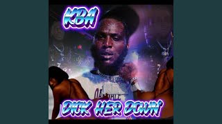 Dick Her Down - KBA