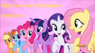 MLP Male Cover We're not Flawless