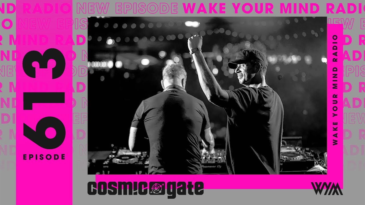 Cosmic Gate: Wake Your Mind Radio 613 (BEST OF 2025 - Part 2) WYM 613