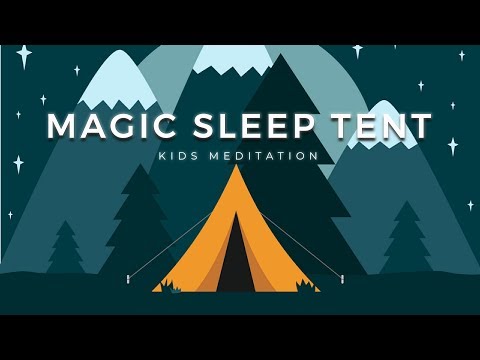 Sleep Meditation for Kids | MAGIC SLEEP TENT | Sleep Story for Children