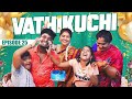 Vathikuchi  episode 25  comedy web series  nanjil vijayan