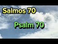 Salmos 70 - Psalm 70 - Hector Jordan #psalms #salmos #mazmur