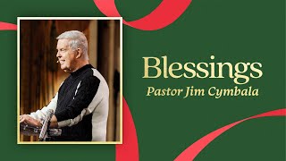 Blessings | Pastor Jim Cymbala | Sunday Service | The Brooklyn Tabernacle
