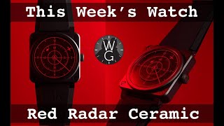Bell &amp; Ross Red Radar Ceramic (2021) – This Week’s Watch | TheWatchGuys.tv