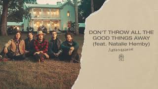 Video thumbnail of "NEEDTOBREATHE - "Don't Throw All The Good Things Away (feat. Natalie Hemby)" [Official Audio]"