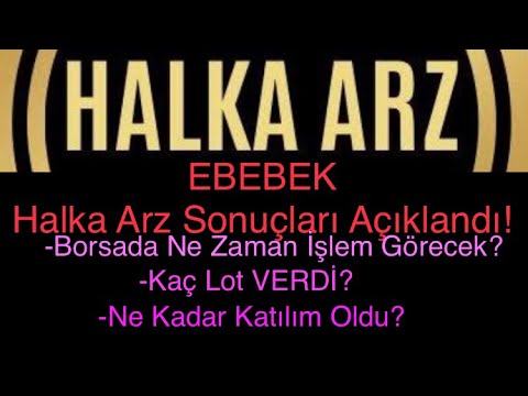 EBEBEK Halka Arz | EBEBEK Halka Arz Sonuçları Açıklandı. Kaç Lot VERDİ. Ne Zaman İşlem Görecek!!!