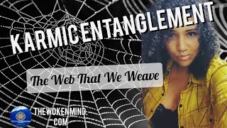 Karmic Entanglement: The Web That We Weave