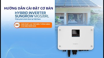 Hướng dẫn cài đặt cơ bản inverter hybrid Sungrow MG5/6RL