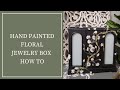 Hand painted floral jewelry box how to