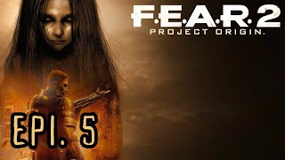 F.E.A.R. 2: Project Origin   Revenge and Other Stories [Episode 5]