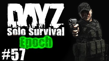 DayZ Epoch Solo Survival - Part 57 - Base Building