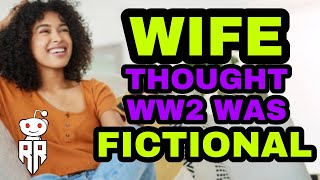 Bimbo Wife Thought WW2 Was Fictional