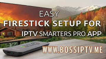 Easy Firestick Setup for IPTV Smarters Pro App