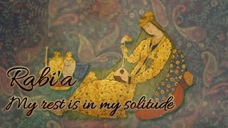 Rabia al-Basri - My rest is in my solitude