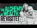 The alchemy of wealth revisited with john dessauer