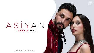 Afra & Sefo - Aşiyan (Adil Kulalı Remix) Resimi