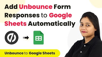 How to Add Unbounce Form Responses to Google Sheets - Unbounce Google Sheets Integration