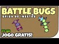 Battle Bugs - Jogos Grátis! Comeram Minha Cabeça - Gameplay de Battle Bugs em Português [PT-BR]
