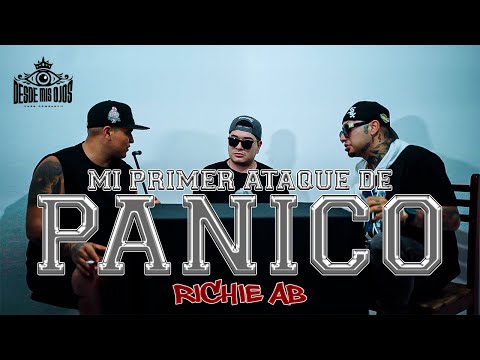 Desde Mis Ojos - Mi Primer Ataque De Pánico - Richie Ab - Episodio 5