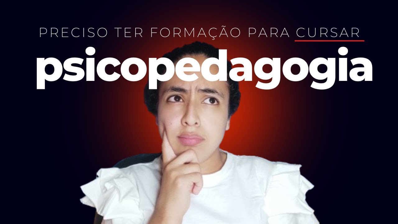 Preciso ter pedagogia para cursar a psicopedagogia? - YouTube
