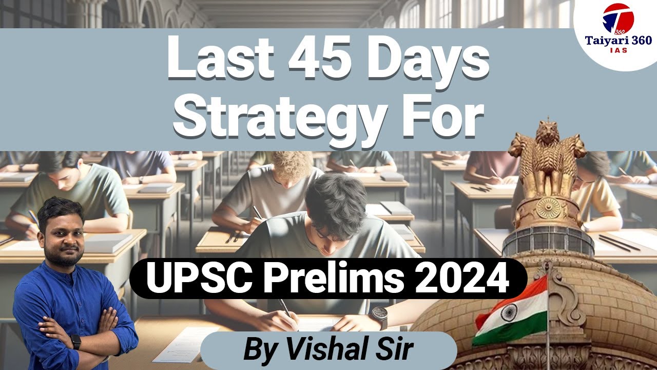 Last 45 Days Strategy For UPSC Prelims 2024 | #prelims2024 #upsc #ias ...